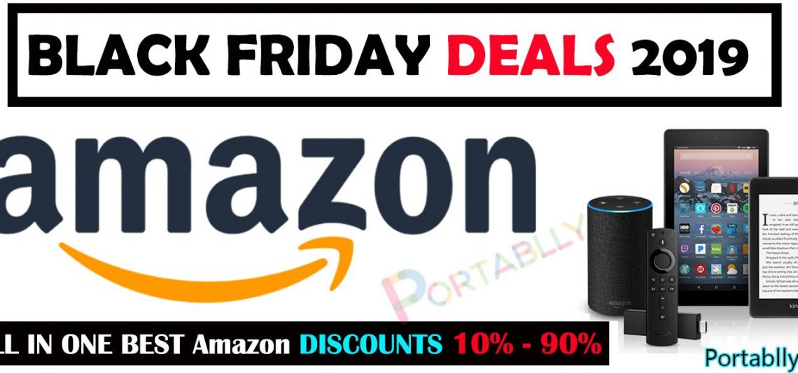 Best Amazon Black Friday deals 2019 with low price and amazing discounts - Best PORTABLE | SMART ...