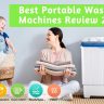 Best Portable Washing Machines 2022 For, Apartments, Dorms, College Rooms, RV’s, Camping