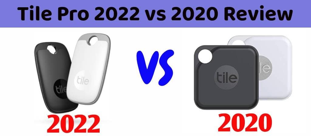 Tile PRO 2022 vs 2020 REVIEW and comparison